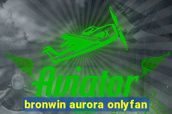 bronwin aurora onlyfan